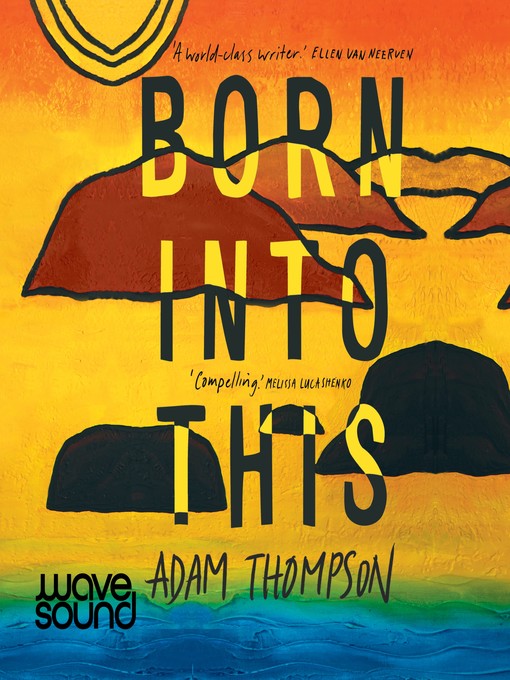 Title details for Born Into This by Adam Thompson - Available